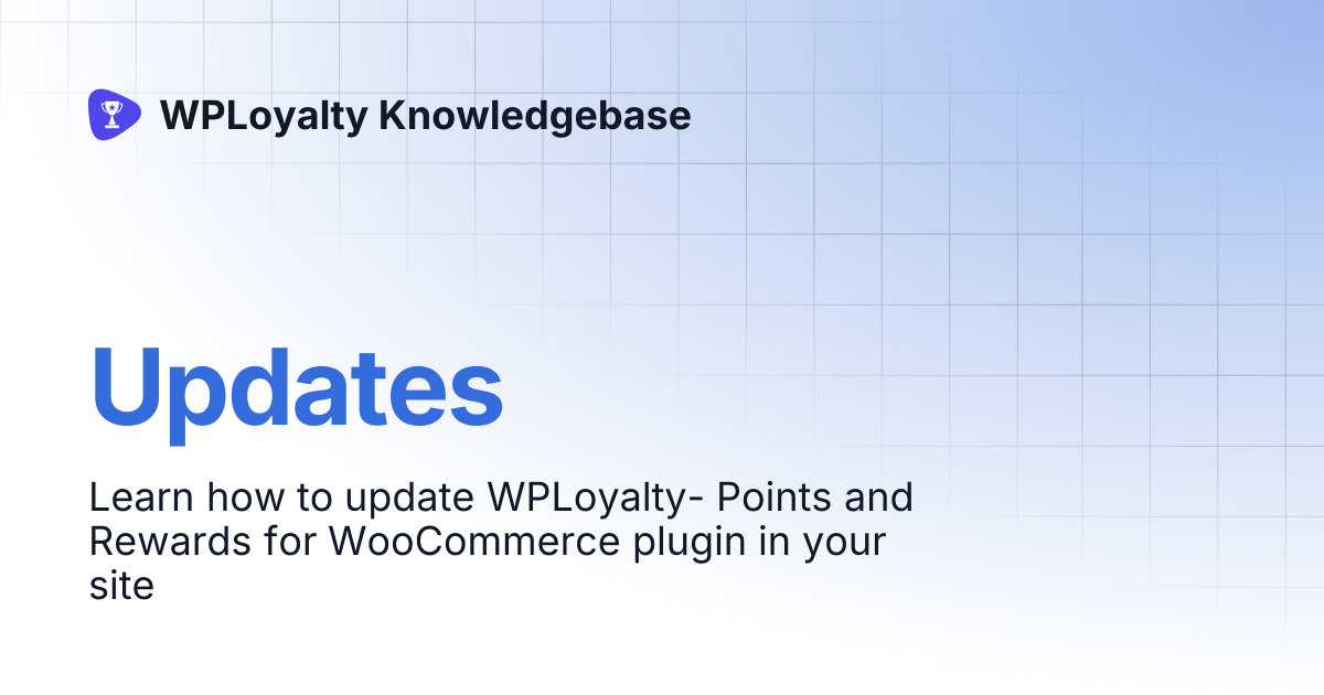 Updates | WPLoyalty Knowledgebase