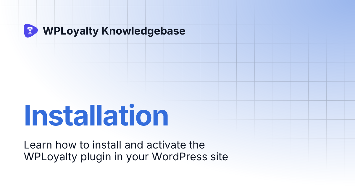 Installation | WPLoyalty Knowledgebase
